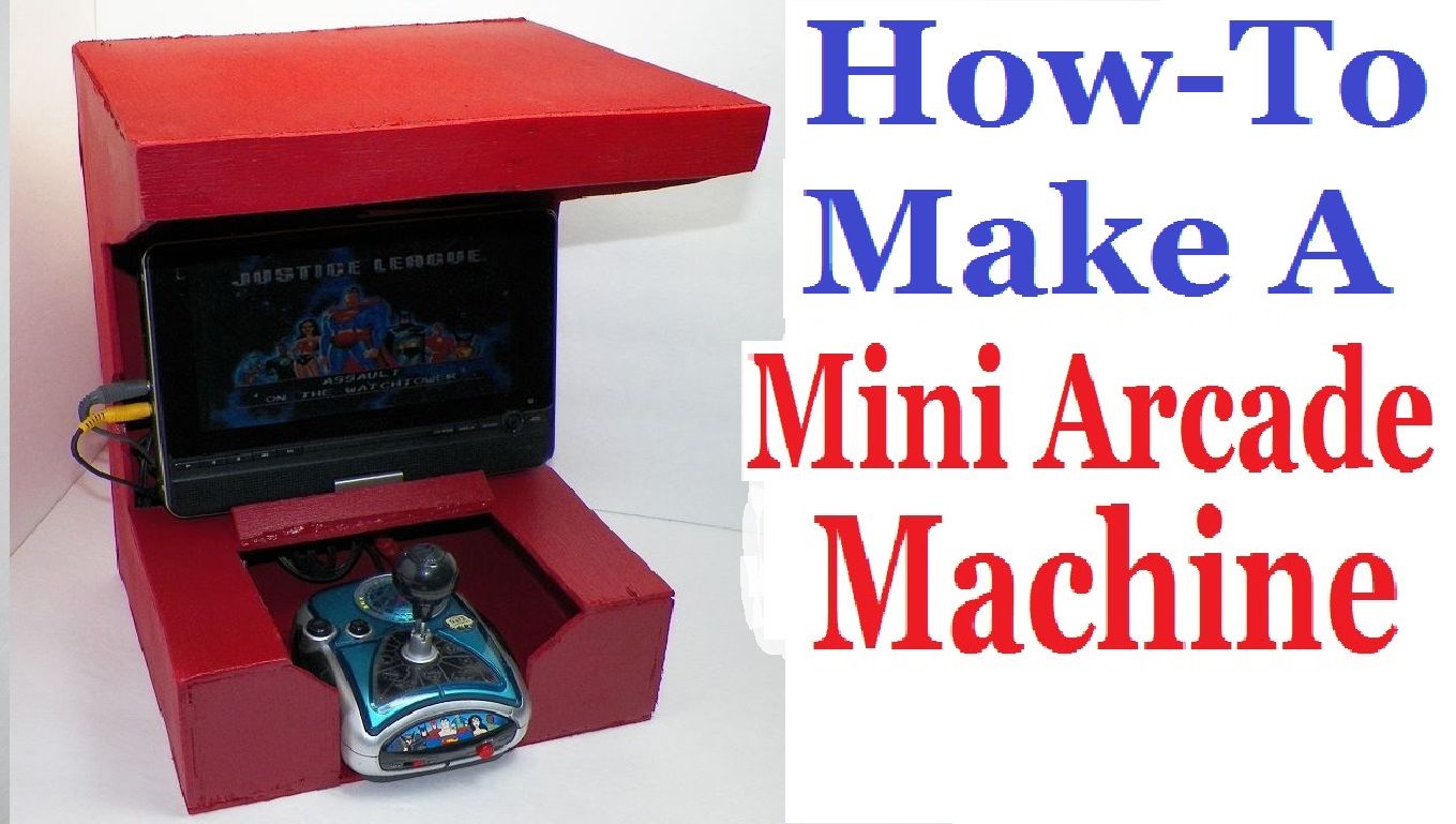 How to Make a Mini Arcade!