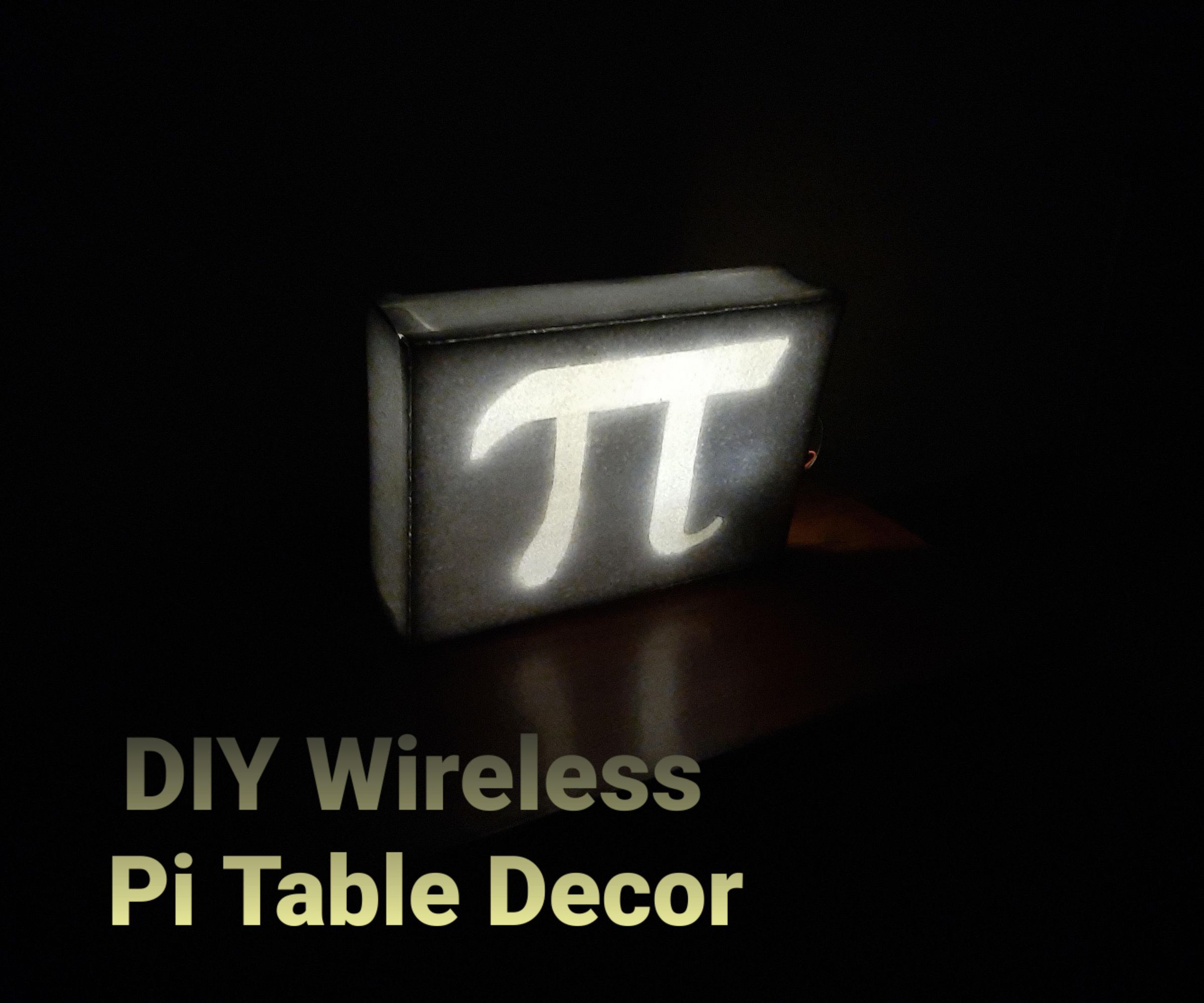DIY Wireless Pi Table Decor