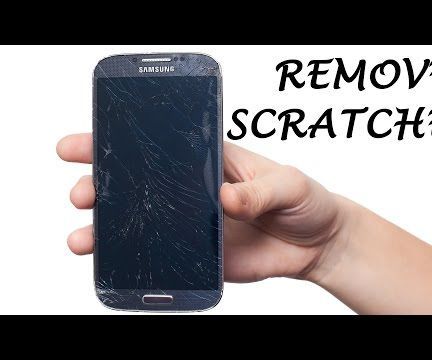 How to Remove Scratches From a Phone Screen