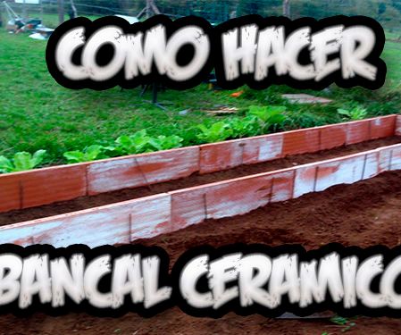 Como Hacer Un Bancal Ceramico