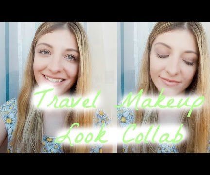 Travel Makeup Look Tutorial