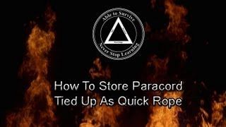 How to Store Paracord Tied Up As Quick Rope