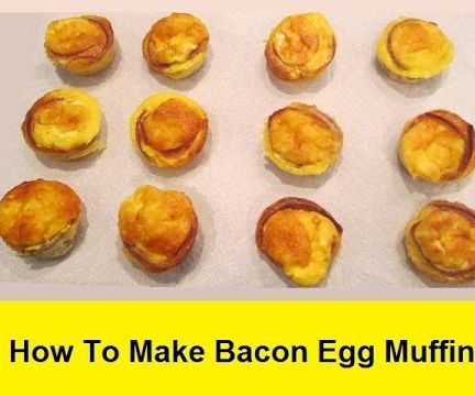 How to Make Bacon Egg Muffins