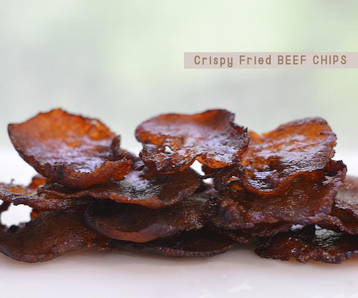 Crispy Fried BEEF CHIPS