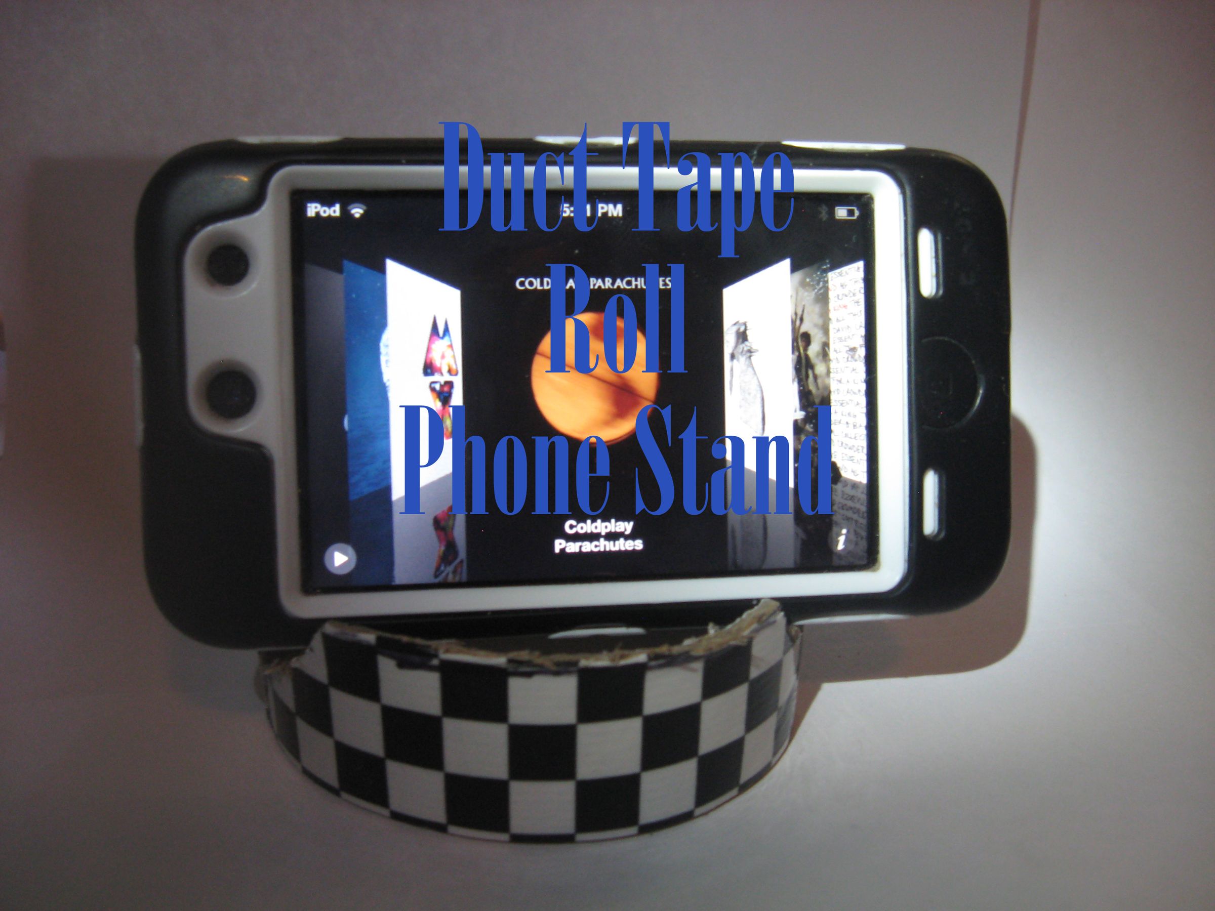 Duct Tape Roll Phone Stand
