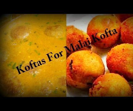 Malai Kofta - Cheese Balls - Spicy North Indian Recipe