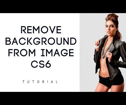 How to Remove Background From Image || Photoshop CS6 2017
