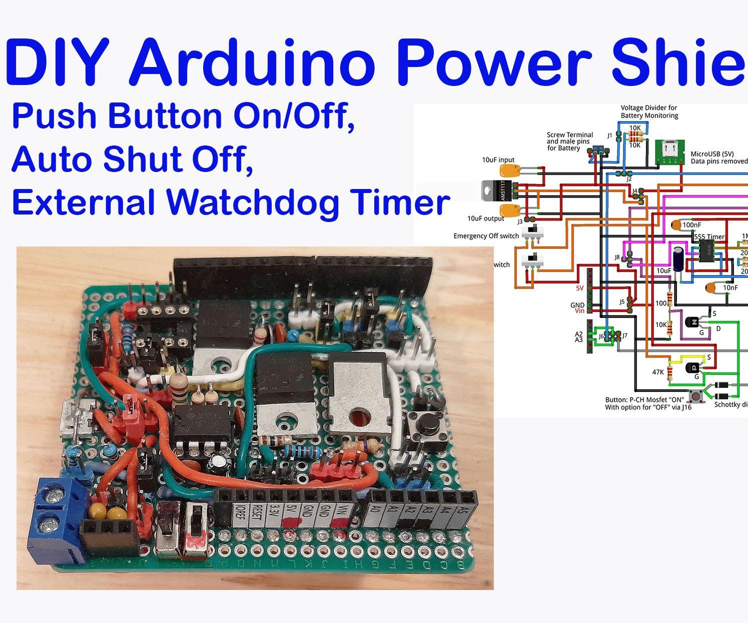 DIY Arduino Power Shield: Push Button On/off, Auto Shutoff, and ...