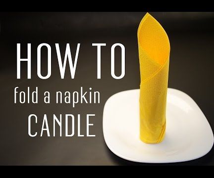How to Fold a Napkin Into a Candle