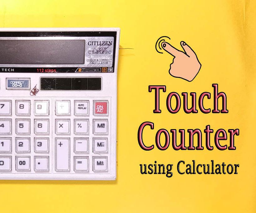 DIY || Touch Counter From Calculator