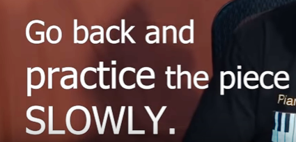 Practice the Piece Slowly
