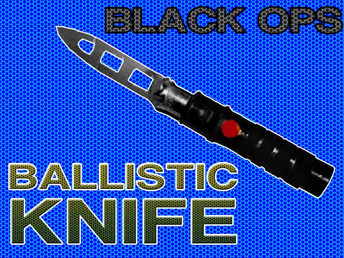 BLACK OPS "BALLISTIC KNIFE" PROP