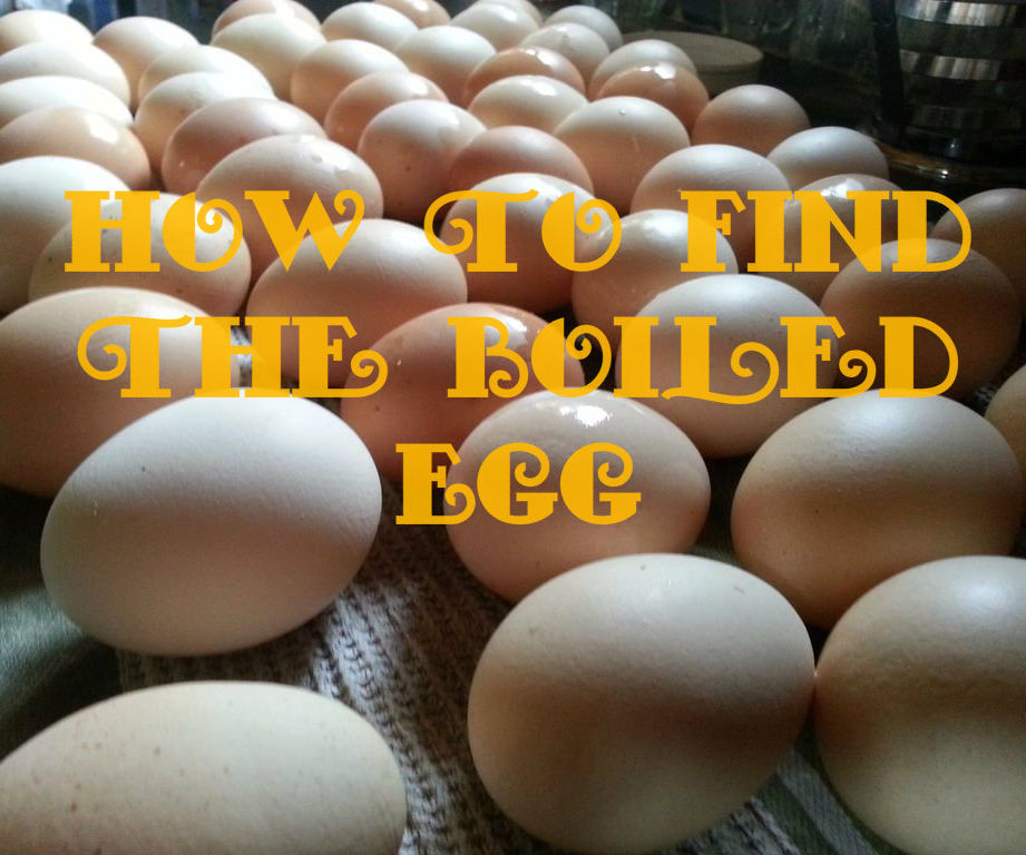 How to Find the Hard Boiled Egg