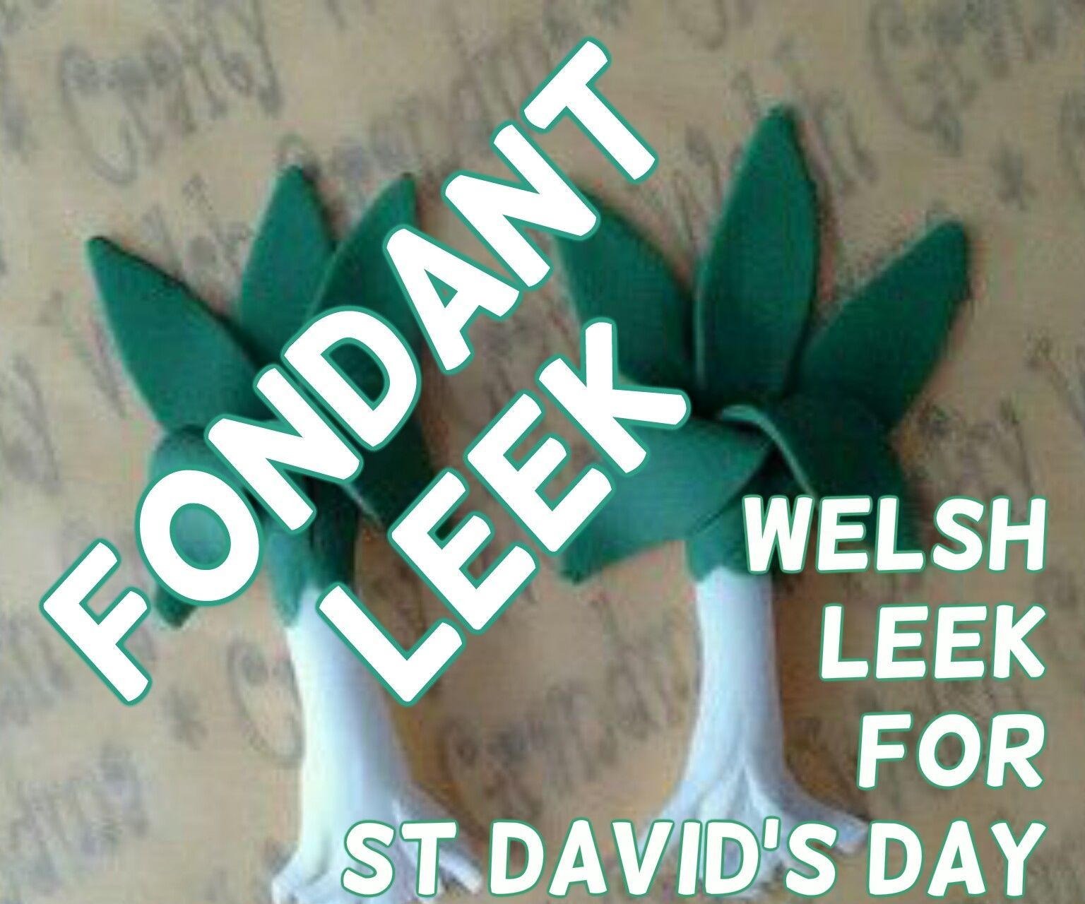 Fondant Leek. Welsh Leek for St Davids Day