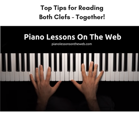 Top Tips for Reading Music in Both Clefs on the Piano