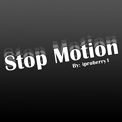 Stop Motion