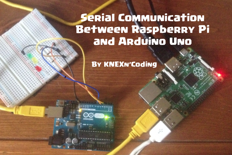 Connect Your Raspberry Pi and Arduino Uno! : 6 Steps (with
