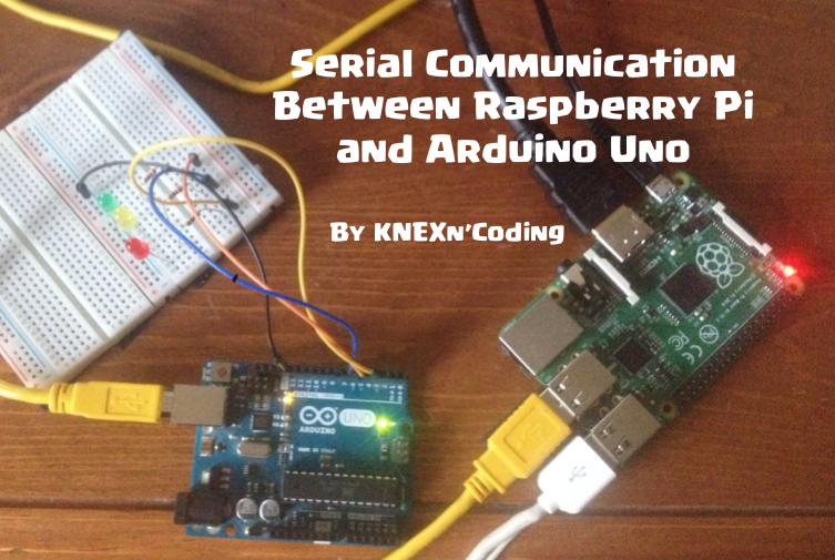 Connect Your Raspberry Pi and Arduino Uno! : 6 Steps (with
