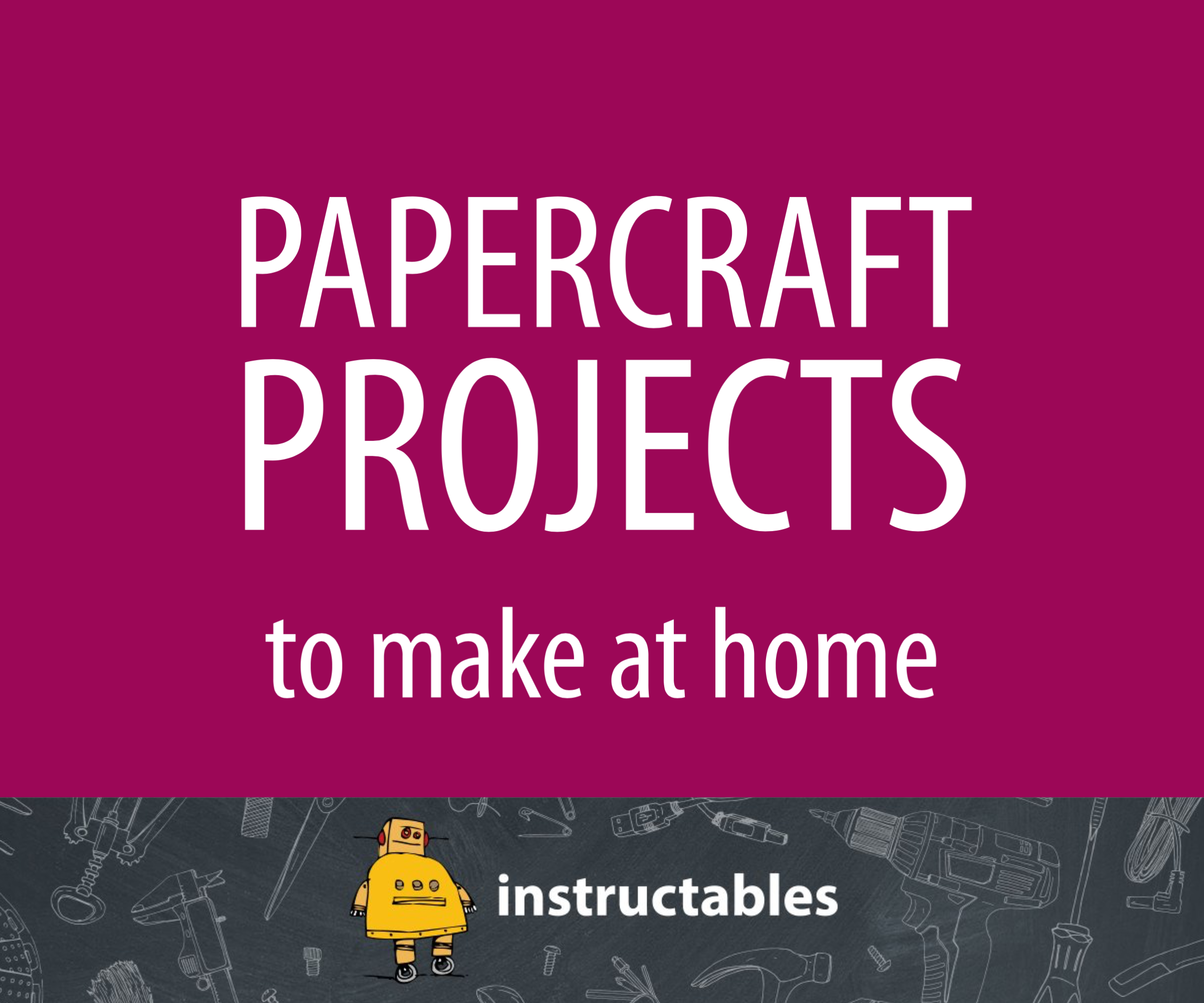 Collection Cover Image: Papercraft Projects to Make at Home