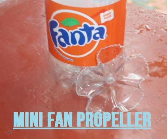 Mini Fan Propeller With a Empty Plastic Soda Bottle