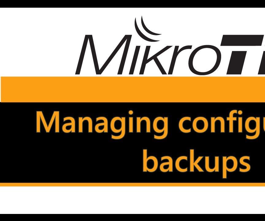 MikroTik Tutorial 9 - Managing Configuration Backups