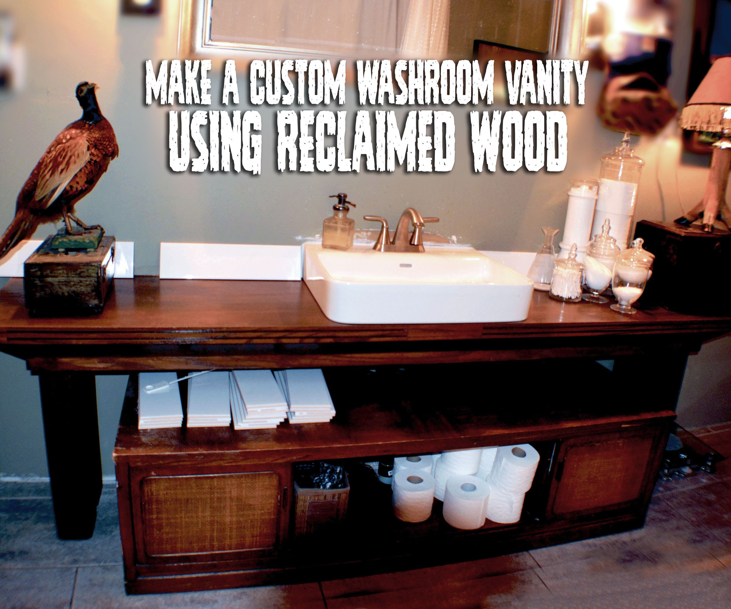 Make a Custom Washroom Vanity With Reclaimed Wood!