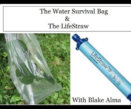 The Water Survival Bag and LifeStraw