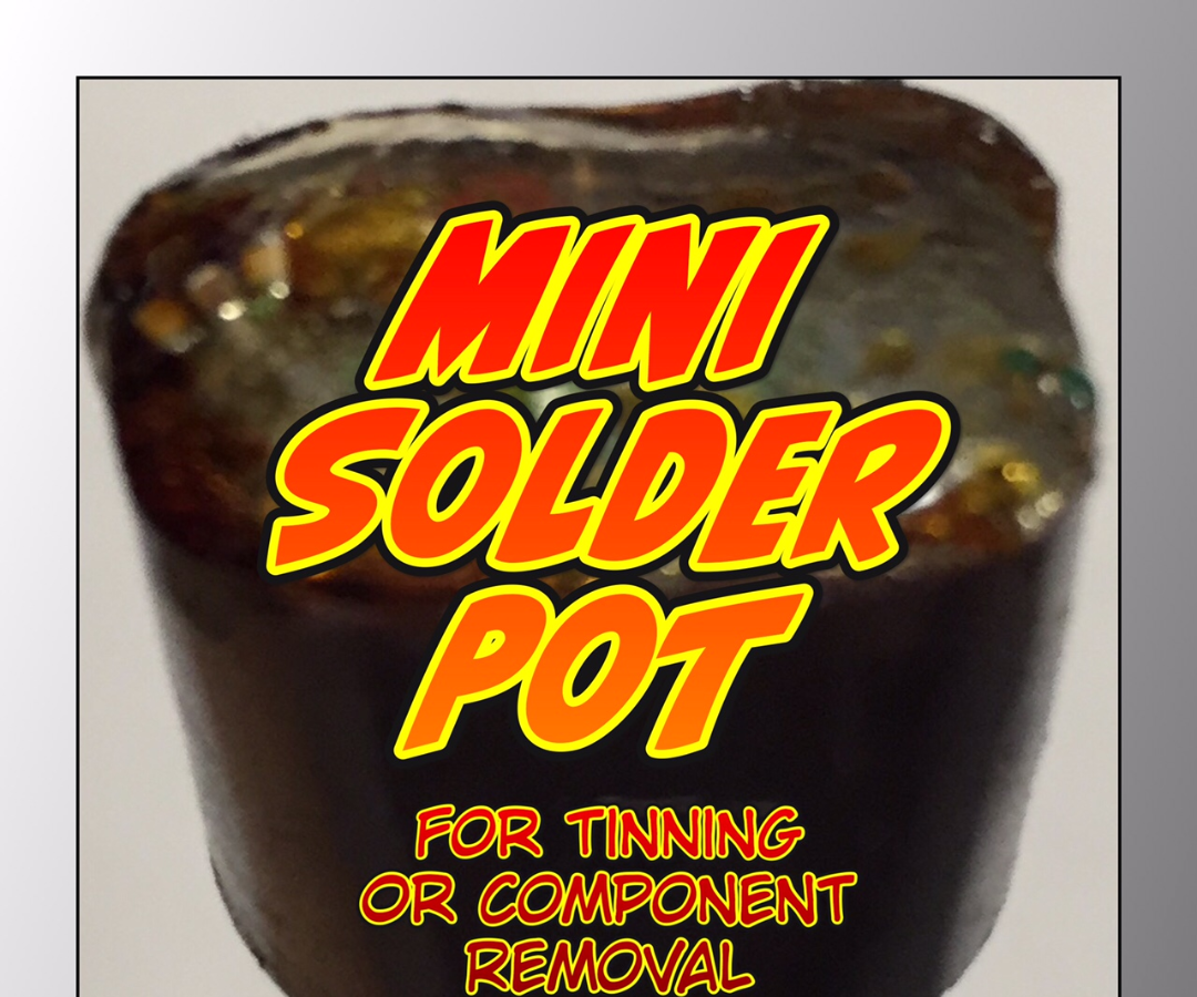 Mini Solder Pot for Tinning or Removing Components