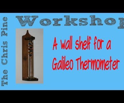 How to Make a Galileo Thermometer Wall Shelf.