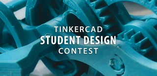 Tinkercad Student Design Contest