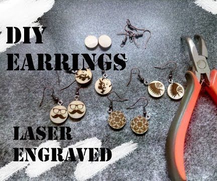 DIY Simple earrings with low power laser engraver