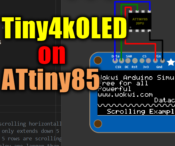 Tiny4kOLED for ATtiny85  and SSD1306 OLED on Wokwi Simulator