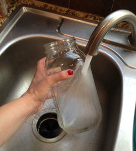 Rinse Mason Jar in HOT Water.