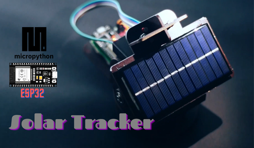 Solar Tracker (ESP32 & MicroPython)
