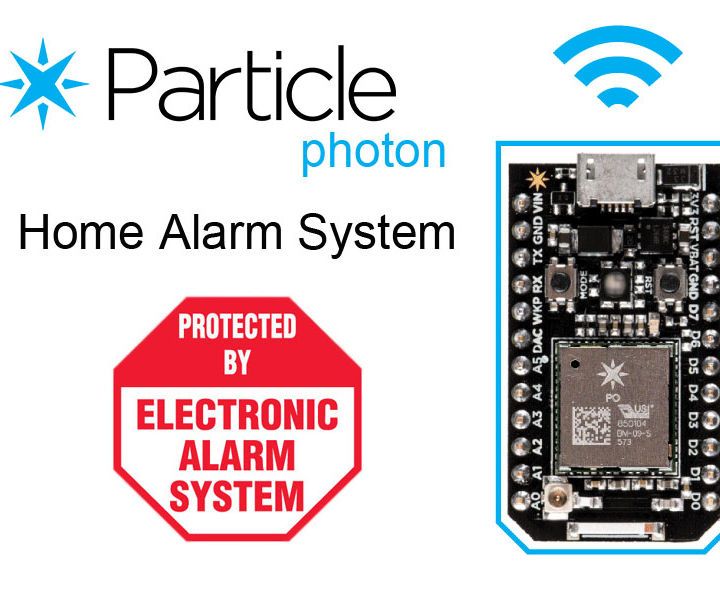Particle Photon Home Alarm System
