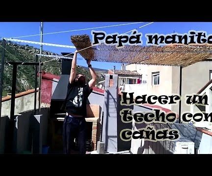 Hacer Un Techo Con Cañas.