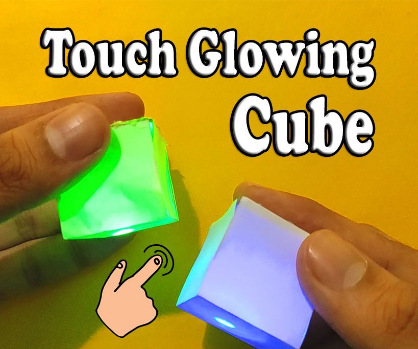 Make a Touch Glowing Cube || Touch Sensor Application