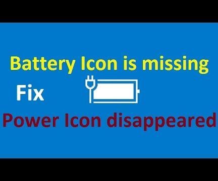 [Solved] Battery Icon Disappeared From Notification Area Windows 10 / 8!! 