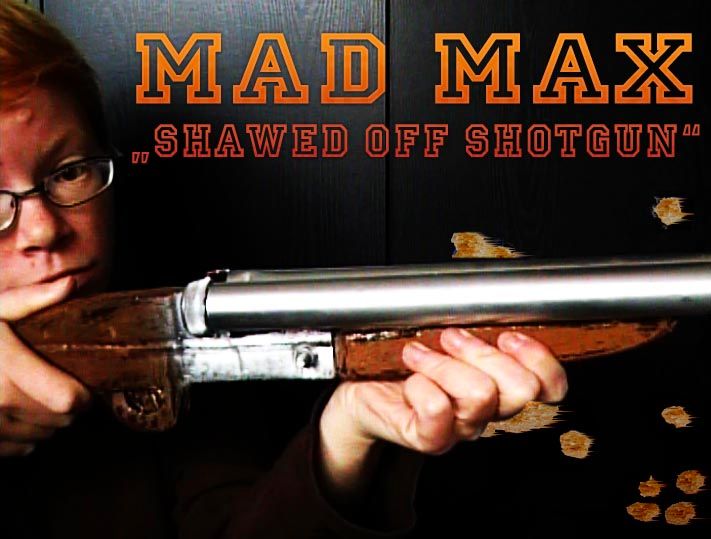 How You Make a MAD MAX Shawed-Off Shotgun