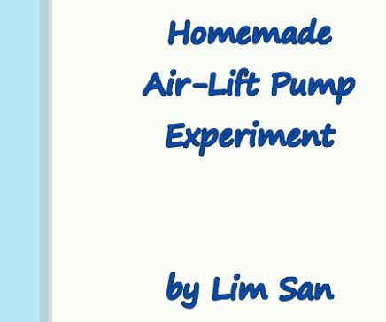DIY Air-Lift Pump (Version1) Experiment