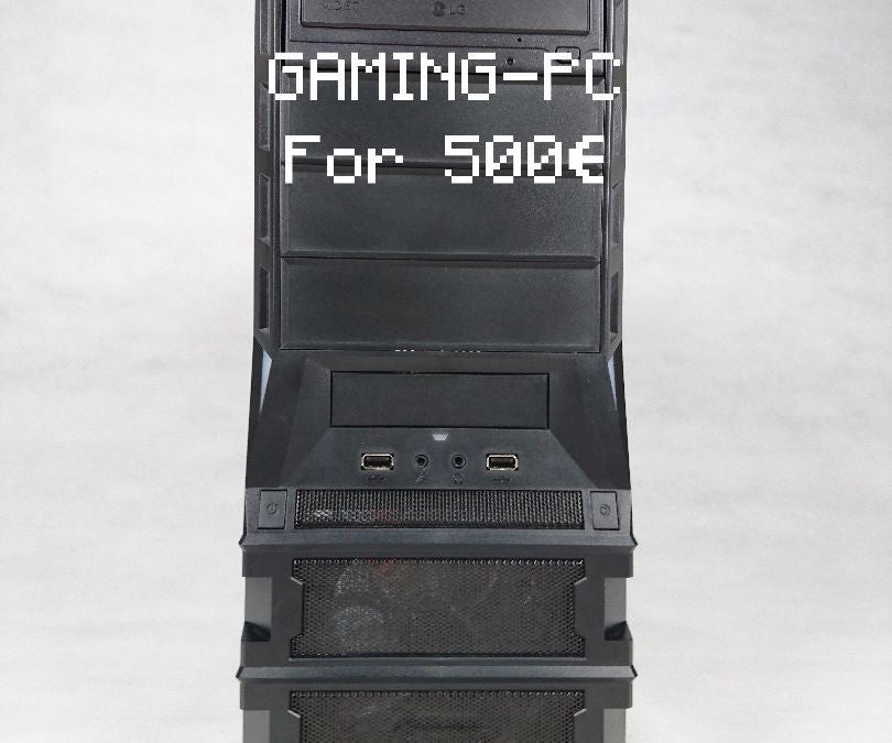 Gaming Pc For Only 500 6 Steps Instructables Gaming Pc For Only 500 6 Steps Instructables