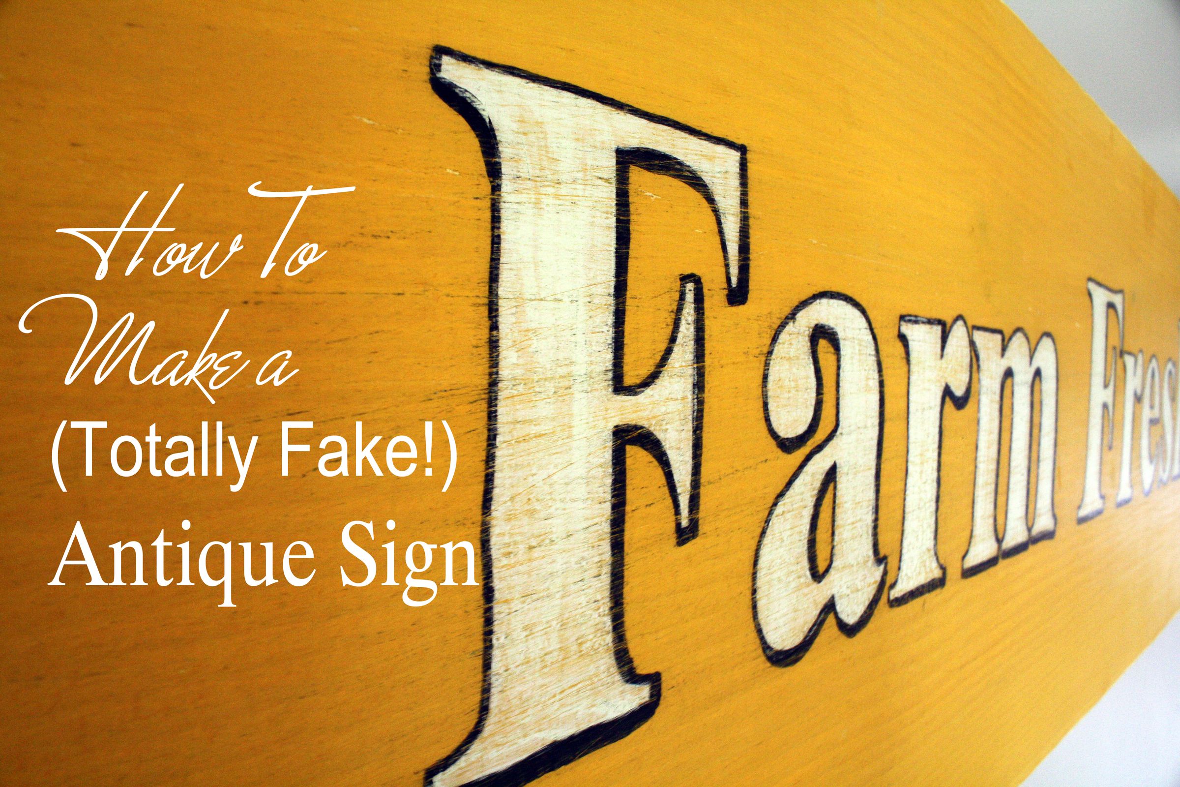 How To Make a (Totally Fake) Antique Sign