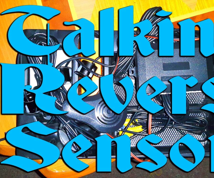 Installing Talking Reverse Sensors! 10 Steps (with Pictures