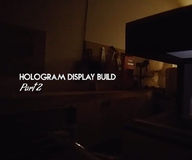 Hologram Display (Pepper's Ghost) Projector - Part 2