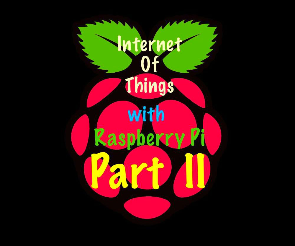 Internet of Things With Raspberry Pi-2