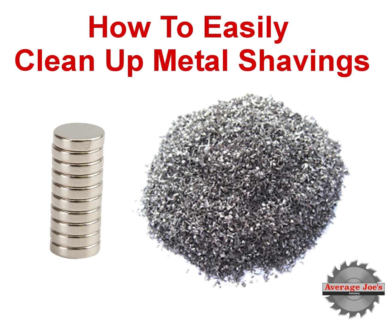 How to Clean Up Metal Shavings