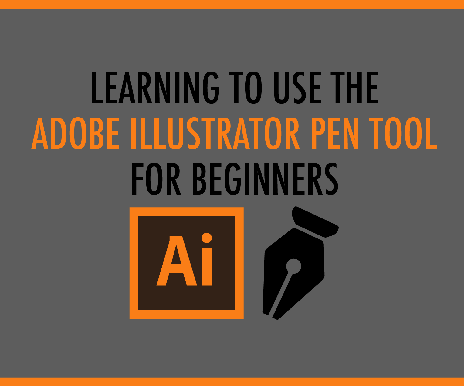 Learning to Use the Adobe Illustrator Pen Tool for Beginners