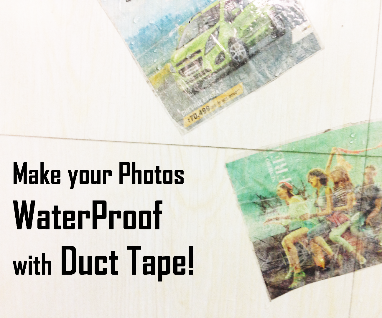 Make Photos Waterproof With Duct Tape!
