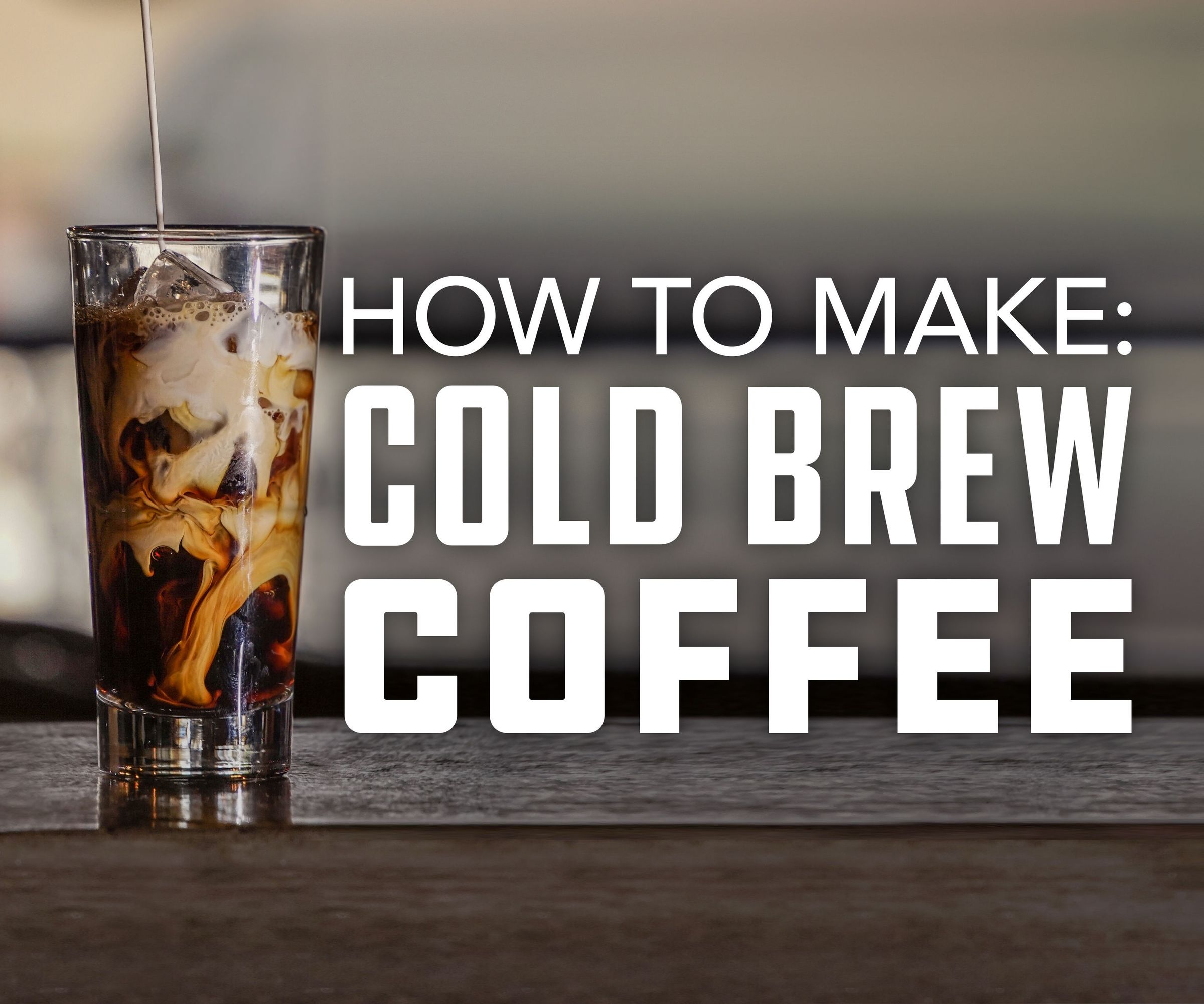 How to Make Cold Brew Coffee the Simple Way