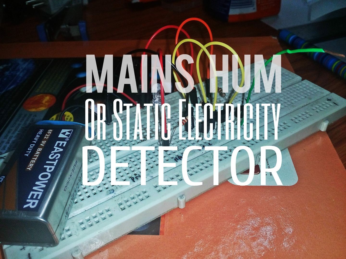 Mains Hum Detector / Static Electricity Detector 3 Steps (with
